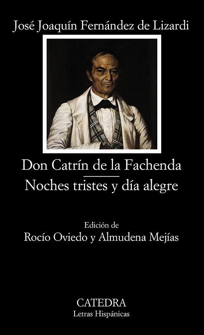 DON CATRIN DE LA FACHENDA-NOCHES TRISTES Y DIA ALEGRE. | 9788437619125 | FERNANDEZ DE LIZARDI, JOSE JOAQUIN