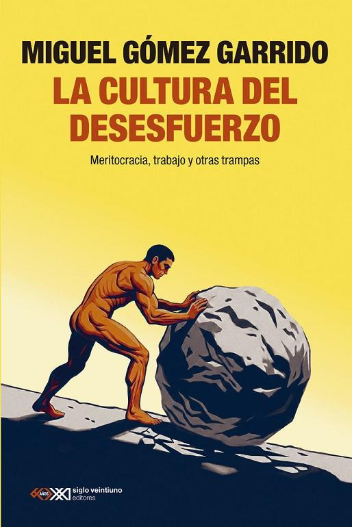 CULTURA DEL DESESFUERZO, LA | 9788432321870 | GOMEZ GARRIDO, MIGUEL