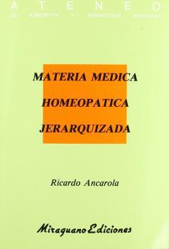 MATERIA MEDICA HOMEOPATICA JERARQUIZADA | 9788478130696 | ANCAROLA, RICARDO