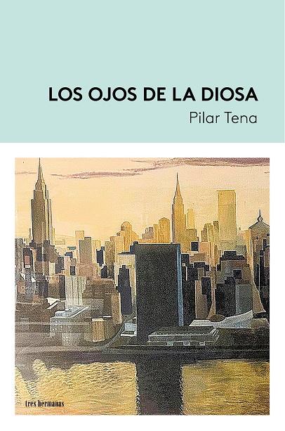 OJOS DE LA DIOSA, LOS | 9788419243676 | TENA, PILAR