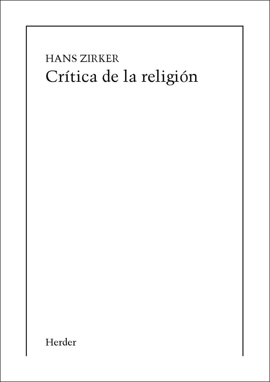 CRÍTICA DE LA RELIGIÓN (IMPRESIÓN BAJO DEMANDA) | 9788425415029 | ZIRZER, HANS