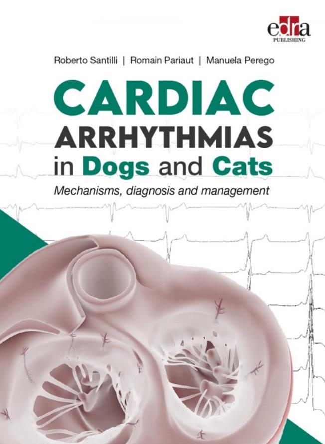 CARDIAC ARRYTHMIAS IN DOGS AND CATS | 9781957260617 | SANTILLI, ROBERTO / PARIAUT, ROMAIN / PEREGO, MANUELA