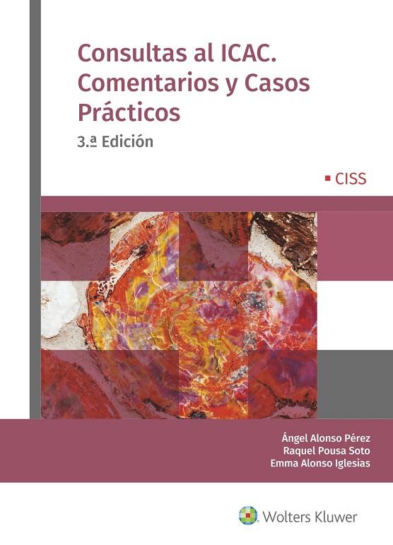 CONSULTAS AL ICAC. COMENTARIOS Y CASOS PRÁCTICOS (3.ª EDICIÓN) | 9788499545646 | ALONSO PÉREZ, ÁNGEL / POUSA SOTO, RAQUEL / ALONSO IGLESIAS, EMMA