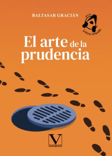 ARTE DE LA PRUDENCIA, EL | 9788413375540 | GRACIÁN, BALTASAR