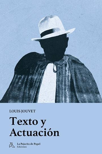 TEXTO Y ACTUACIÓN | 9791399097504 | JOUVET, LOUIS
