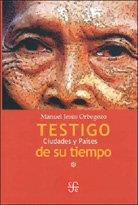 TESTIGO DE SU TIEMPO : CIUDADES, PAÍSES, MISCELÁNEAS, I | 9789972663529 | ORBEGOZO, MANUEL JESÚS