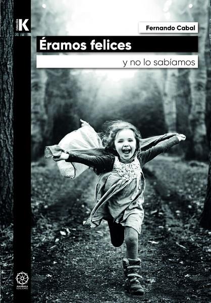 ÉRAMOS FELICES | 9788410194878 | CABAL, FERNANDO