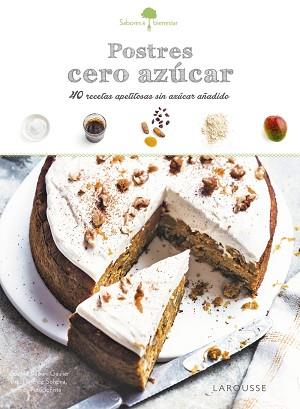SABORES & BIENESTAR : POSTRES CERO AZÚCAR | 9788416641789 | LAROUSSE EDITORIAL