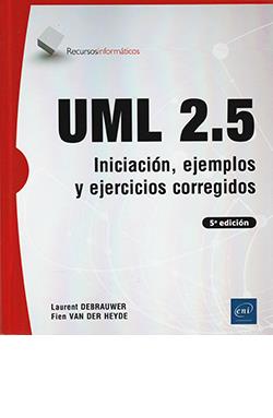 UML 2.5 INICIACION, EJEMPLOS Y EJERCICIOS CORREGIDOS (RECURSOS INFORMATICOS) | 9782409027949 | DEBRAUWER, LAURENT