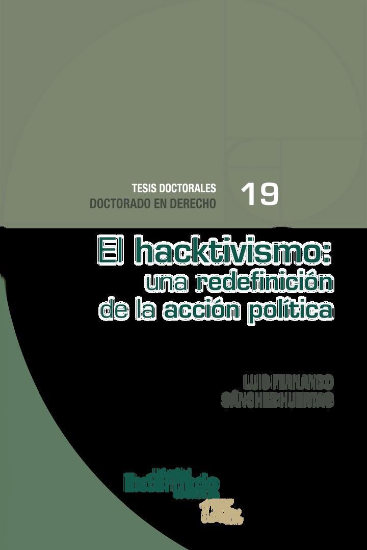 HACKTIVISMO, EL : UNA REDEFINICIÓN DE LA ACCIÓN POLÍTICA | 9789587907292 | SÁNCHEZ HUERTAS, LUIS FERNANDO