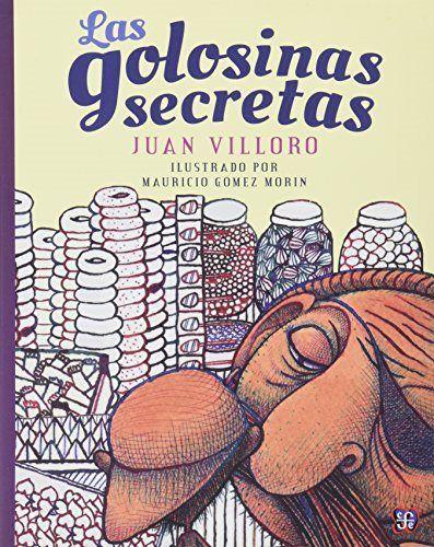 GOLOSINAS SECRETAS, LAS | 9786071619648 | VILLORO, L.