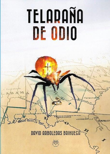 TELARAÑA DE ODIO | 9788494829444 | ARBOLEDAS BRIHUEGA, DAVID
