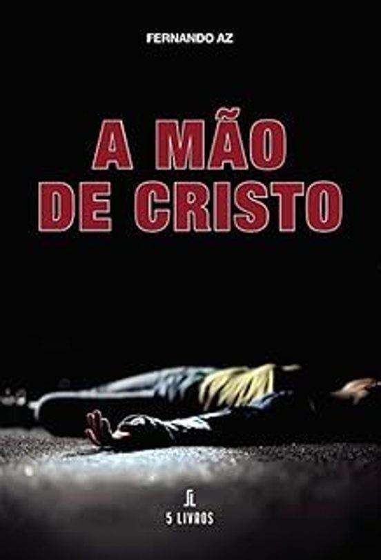A MAO DE CRISTO | 9789895860876 | AZ, FERNANDO