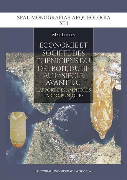 ÉCONOMIE ET SOCIÉTÉ DES PHÉNICIENS DU DÉTROIT, DU IIIE AU IER SIÈCLE AVANT J.-C. : L'APPORT DES AMPHO | 9788447222216 | LUACES, MAX