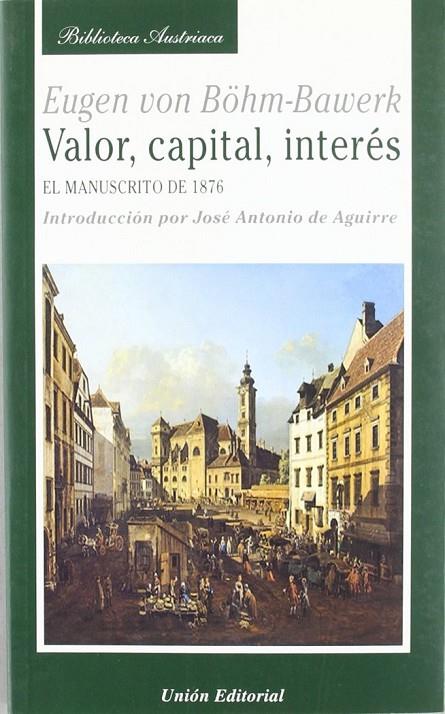 VALOR, CAPITAL, INTERÉS | 9788472094857 | BIHM-BAWERK, EUGEN VON