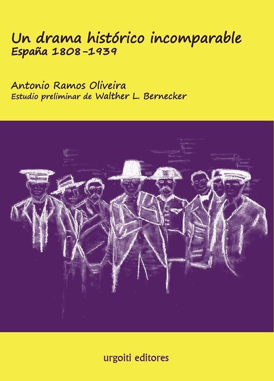 DRAMA HISTÓRICO INCOMPARABLE, UN. ESPAÑA 1808-1939 | 9788412103618 | RAMOS OLIVEIRA, ANTONIO