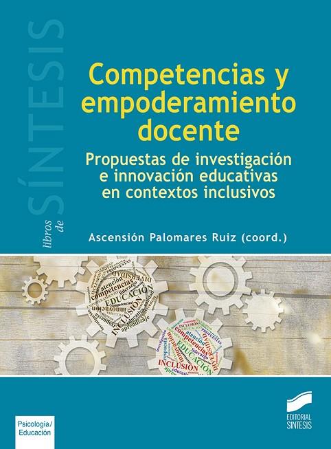 COMPETENCIAS Y EMPODERAMIENTO DOCENTE | 9788490774410 | PALOMARES RUIZ, ASCENSIÓN