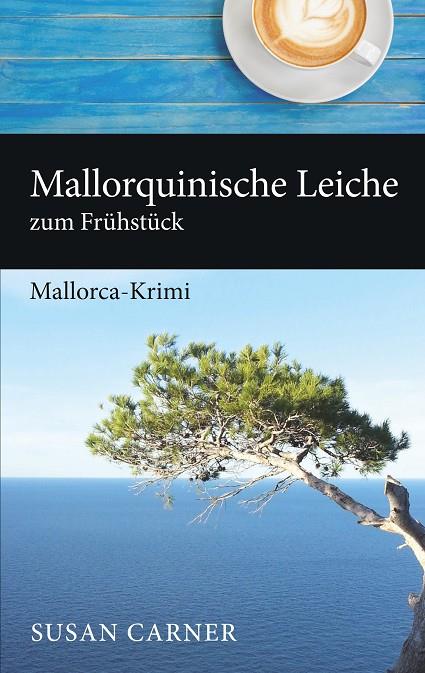 MALLORQUINISCHE LEICHE ZUM FRÜHSTÜCK | 9783743179530 | CARNER, SUSAN