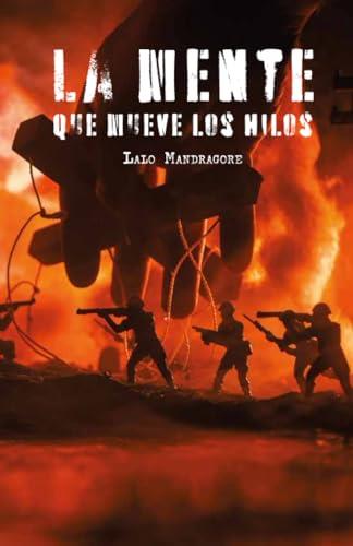 MENTE QUE MUEVE LOS HILOS, LA | 9786078710980 | MANDRAGORE, LALO