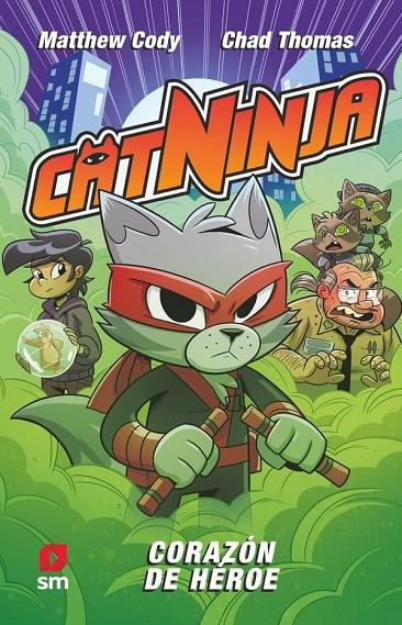 CATNINJA 06 : CORAZÓN DE HÉROE | 9788410552746 | CODY, MATTHEW
