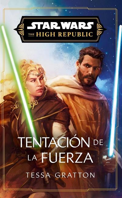 STAR WARS. HIGH REPUBLIC III : TEMPTATION OF THE FORCE (NOVELA) | 9788411618755 | GRATTON, TESSA