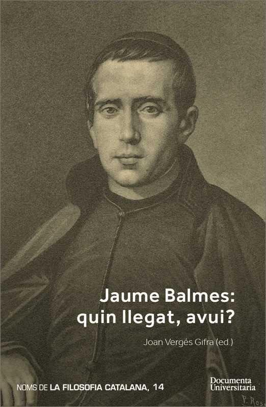 JAUME BALMES. QUIN LLEGAT, AVUI? | 9788499844589 | VERGÉS GIFRA, JOAN