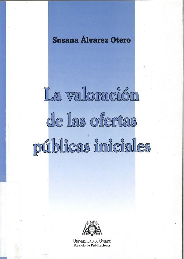 VALORACIÓN DE LAS OFERTAS PÚBLICAS INICIALES, LA | 9788483172285 | ÁLVAREZ OTERO, SUSANA