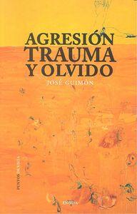 AGRESION TRAUMA Y OLVIDO | 9788415458296 | GUIMON, JOSE