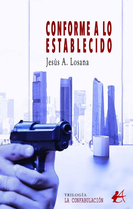 CONFORME A LO ESTABLECIDO | 9788419151889 | LOSANA, JESÚS A.