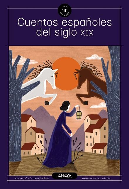 CUENTOS ESPAÑOLES DEL SIGLO XIX | 9788414363799 | «CLARÍN», LEOPOLDO ALAS / LARRA, MARIANO JOSÉ DE / MESONERO ROMANOS, RAMÓN / FERNÁN CABALLERO