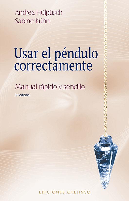 USAR EL PÉNDULO CORRECTAMENTE | 9788491118893 | KUHN, SABINE