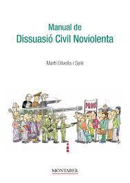 MANUAL DE DISSUASIÓ CIVIL NOVIOLENTA | 9788419109927 | OLIVELLA SOLÉ, MARTÍ