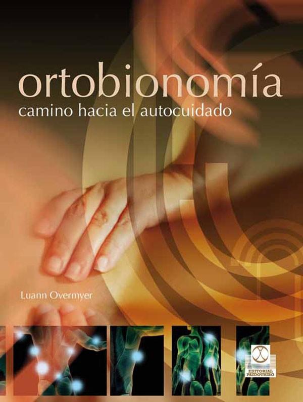 ORTOBIONOMÍA. CAMINO HACIA EL AUTOCUIDADO | 9788499101682 | OVERMYER, LUANN