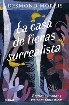 CASA DE FIERAS SURREALISTA | 9791388023736 | MORRIS, DESMOND