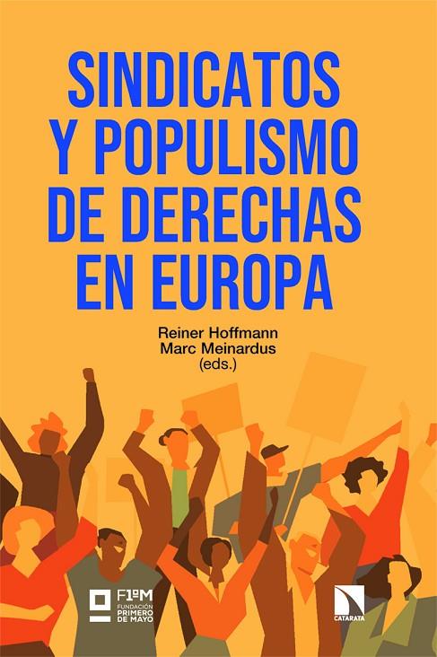 SINDICATOS Y POPULISMO DE DERECHAS EN EUROPA | 9788410676190 | HOFFMANN, REINER / MEINARDUS, MARC