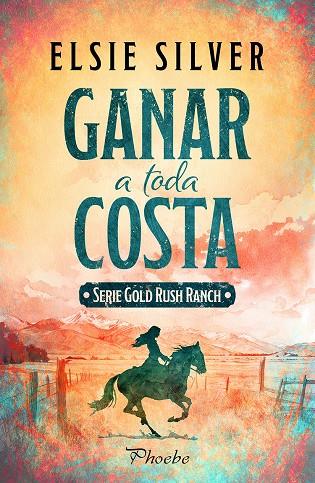 GANAR A TODA COSTA (GOLD RUSH RANCH 1) | 9791387787806 | SILVER, ELSIE
