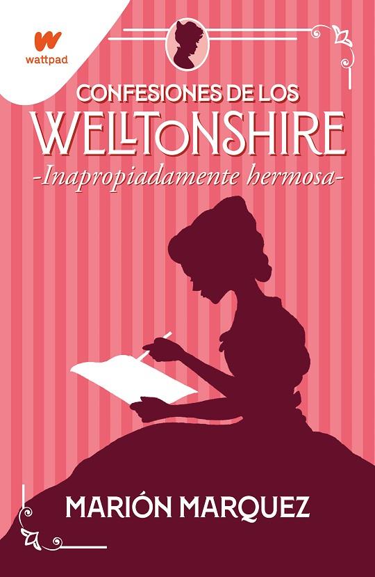 CONFESIONES DE LOS WELLTONSHIRE 01. INAPROPIADAMENTE HERMOSA | 9788418483141 | MARQUEZ, MARIÓN
