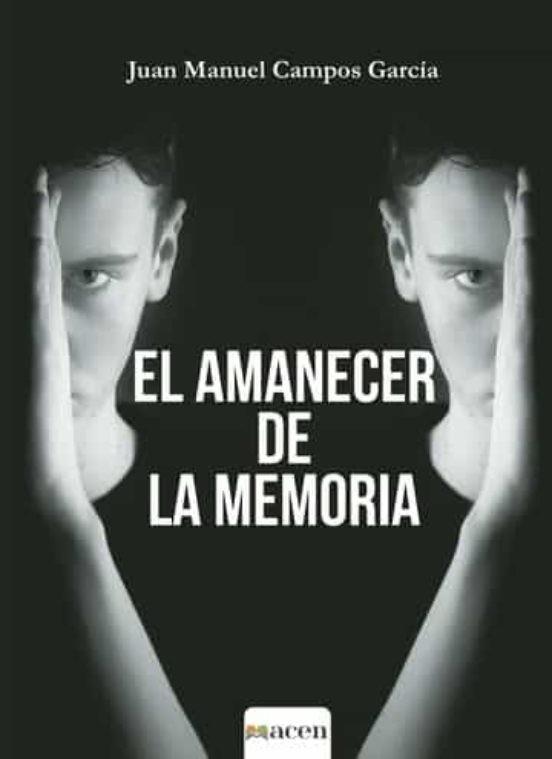 AMANECER DE LA MEMORIA, EL | 9788412442892 | CAMPOS GARCÍA, JUAN MANUEL