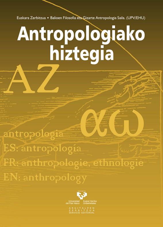 ANTROPOLOGIAKO HIZTEGIA | 9788490820414 | APAOLAZA BERAZA, JOXE MIGEL / HERNÁNDEZ GARCÍA, JONE MIREN / PÉREZ ALDASORO, PÍO / GARMENDIA MUNDUAT