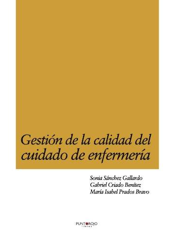 GESTIÓN DE LA CALIDAD DEL CUIDADO DE ENFERMERÍA | 9788416007486 | SÁNCHEZ GALLARDO, SONIA