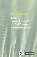 GUIA PARA ESTUDIO DE LA FILOSOFIA | 9788476584538 | IZUZQUIZA, IGNACIO