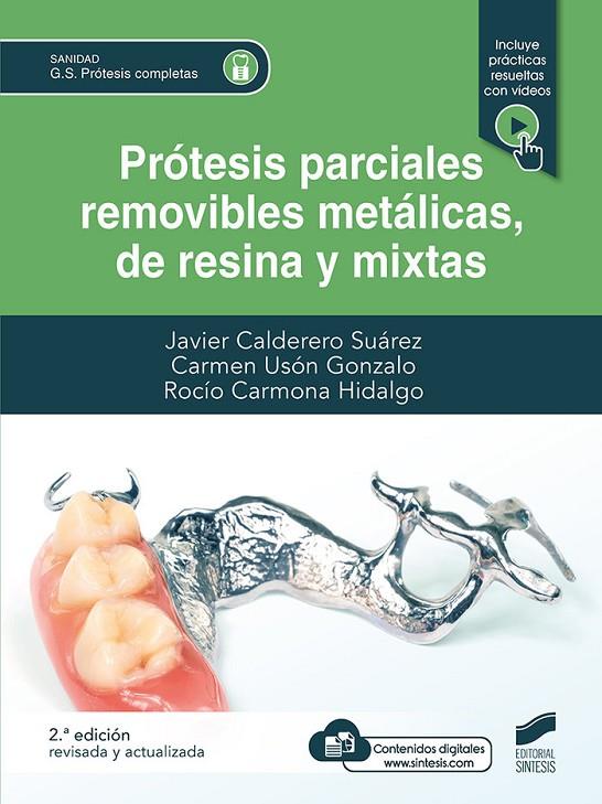 PROTESIS PARCIALES REMOVIBLES METALICAS DE RESINA Y MIXTAS | 9788413572901 | CALDERERO SUÁREZ, JAVIER/USÓN GONZALO, CARMEN/CARMONA HIDALGO, ROCÍO