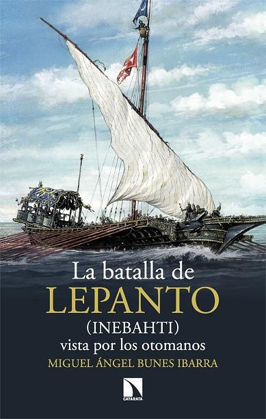 BATALLA DE LEPANTO (INEBAHTI), LA | 9788413526270 | DE BUNES IBARRA, MIGUEL ANGEL