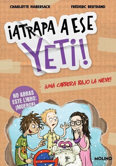 ATRAPA A ESE YETI! 01. UNA CARRERA BAJO LA NIEVE | 9788427252769 | HABERSACK, CHARLOTTE