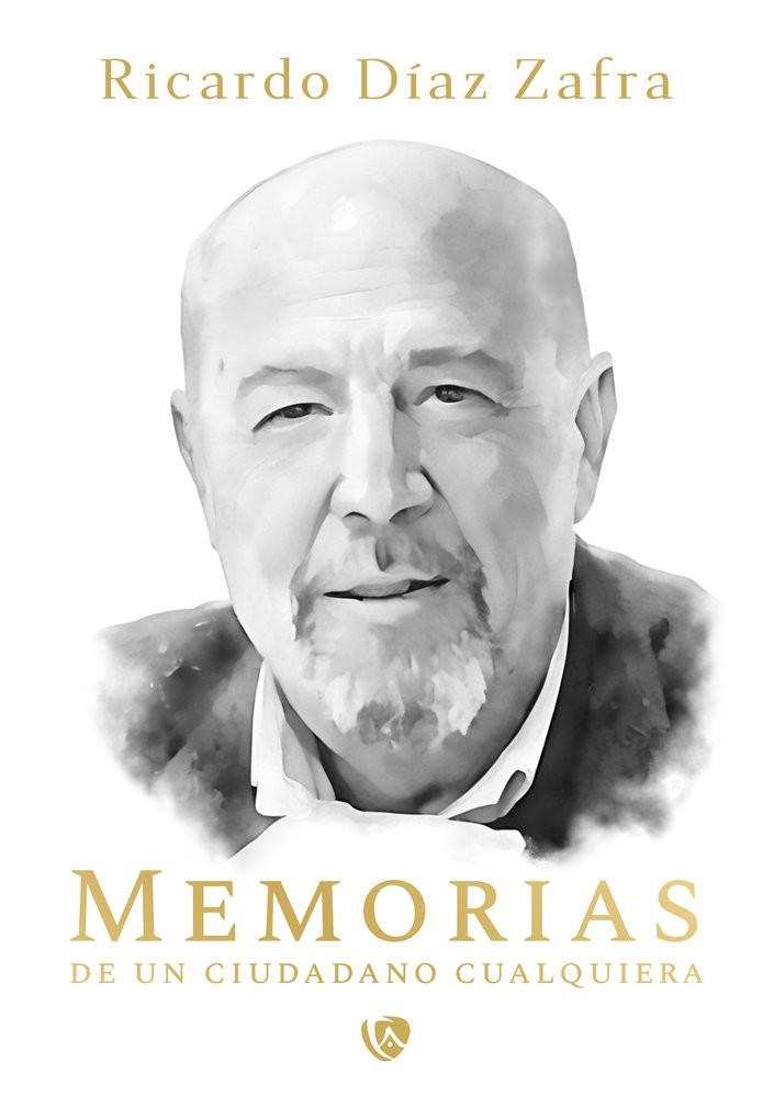 MEMORIAS DE UN CIUDADANO CUALQUIERA | 9788410218468 | DIAZ ZAFRA, RICARDO