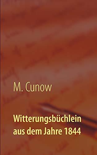 WITTERUNGSBUCHLEIN AUS DEM JAHRE 1844 | 9783743142145 | CUNOW, M.
