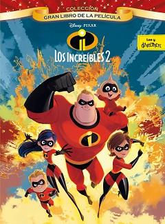 INCREÍBLES 2, LOS. GRAN LIBRO DE LA PELÍCULA | 9788416917570 | DISNEY
