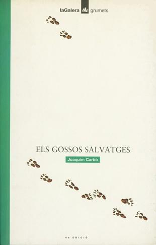 GOSSOS SALVATGES, ELS | 9788424681661 | CARBÓ, JOAQUIM