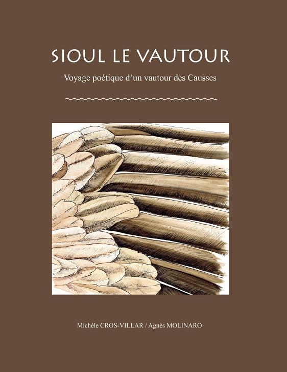 SIOUL LE VAUTOUR | 9782322206711 | MOLINARO, AGNES / CROS-VILLAR, MICHELE