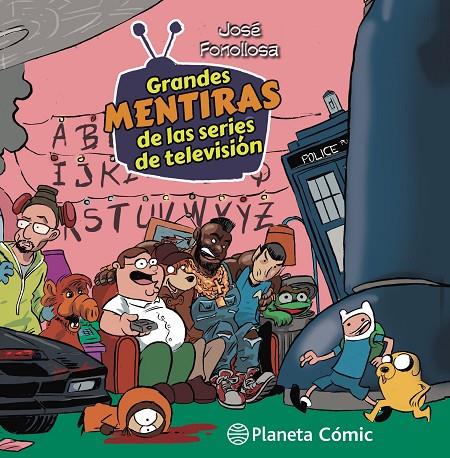 TOMAS FALSAS : GRANDES MENTIRAS DE LAS SERIES DE TV | 9788413416878 | FONOLLOSA, JOSE